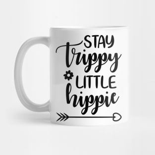 Stay Trippie Little Hippie Mug